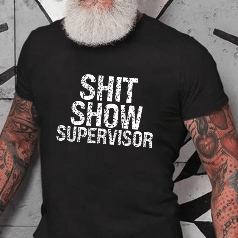 Maturelion Sh*t Show Supervisor Cotton T-shirt 