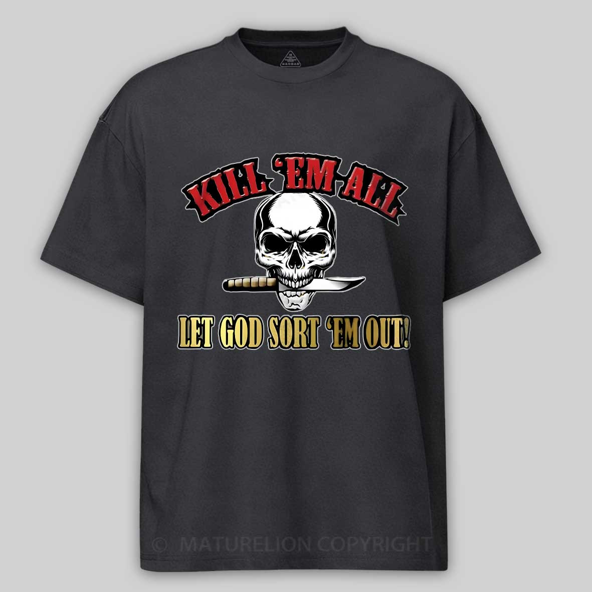 Maturelion Men's T-shirt Kill Em All Let God Sort Em Out Cotton T-shirt