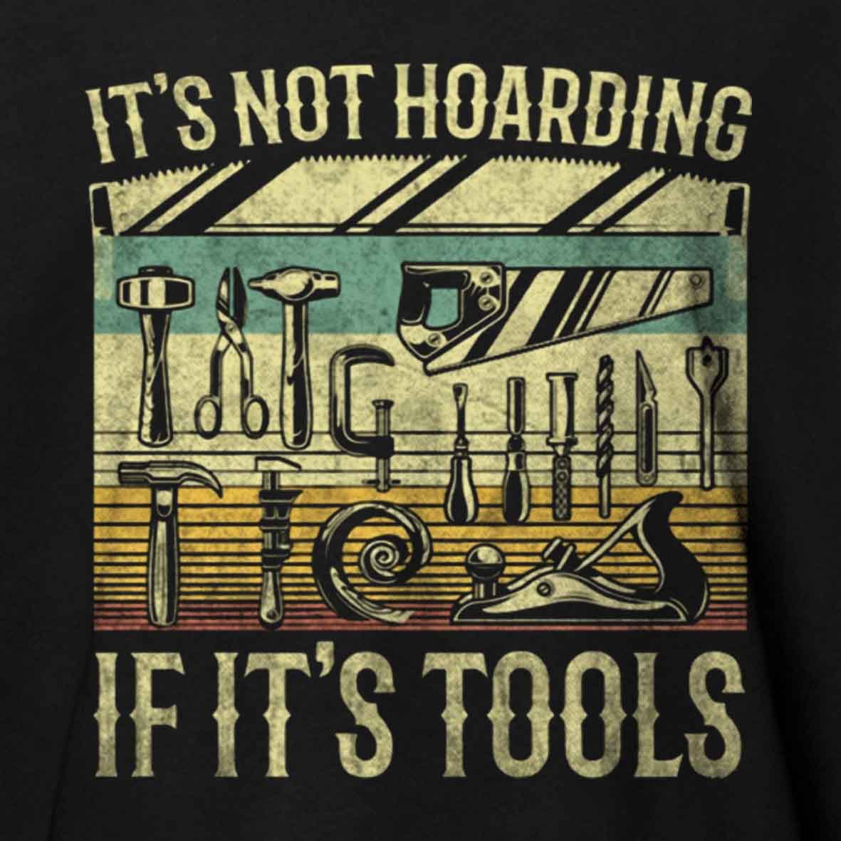 Maturelion It's Not Hoarding If It's Tools Cotton T-shirt