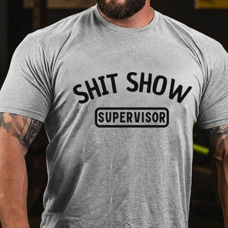 Shit Show Supervisor Funny Cotton T-shirt-Maturelion