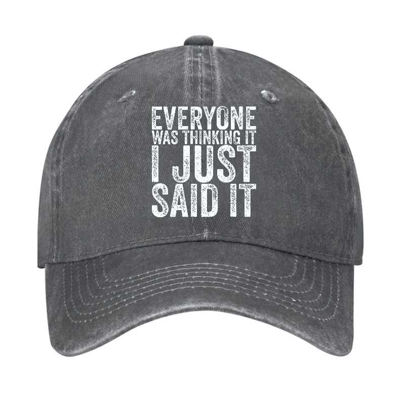 Everyone Was Thinking It I Just Said It Sarcastic Cap-Maturelion