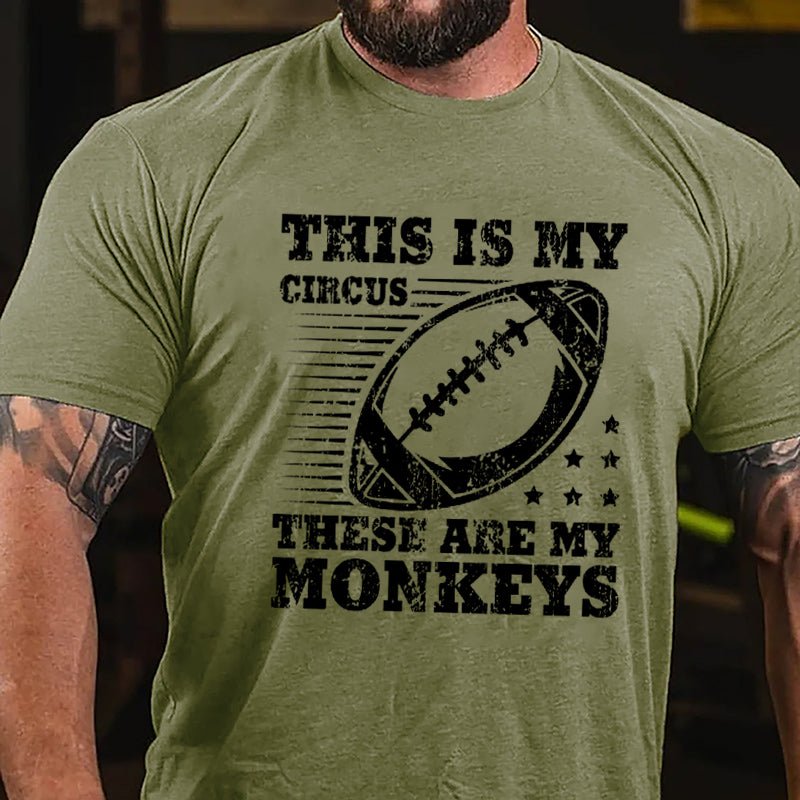 Super Bowl Football This Is My Circus These Are My Monkeys Cotton T-shirt-Maturelion