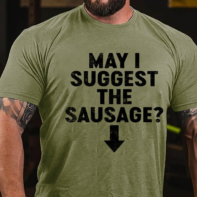 May I Suggest The Sausage Cotton T-shirt-Maturelion