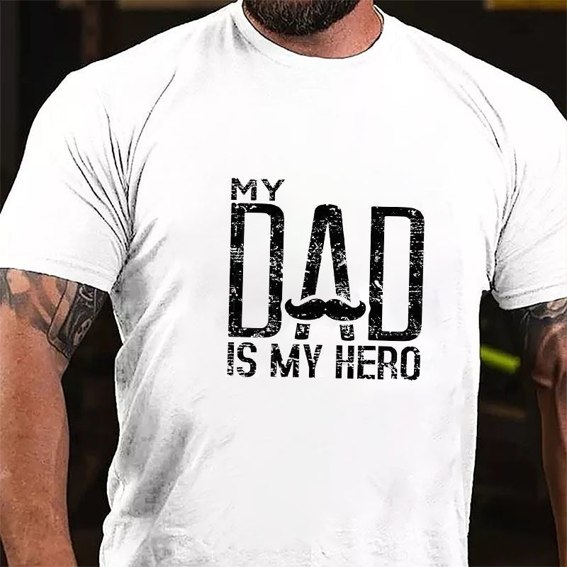 My Dad Is My Hero Cotton T-shirt-Maturelion