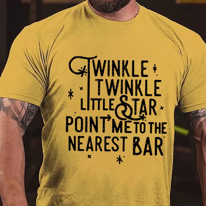 Twinkle Twinkle Little Star Point Me To The Nearest Bar Cotton T-shirt-Maturelion