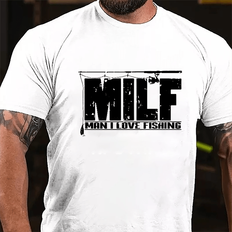 MILF - Man I Love Fishing Cotton T-shirt-Maturelion