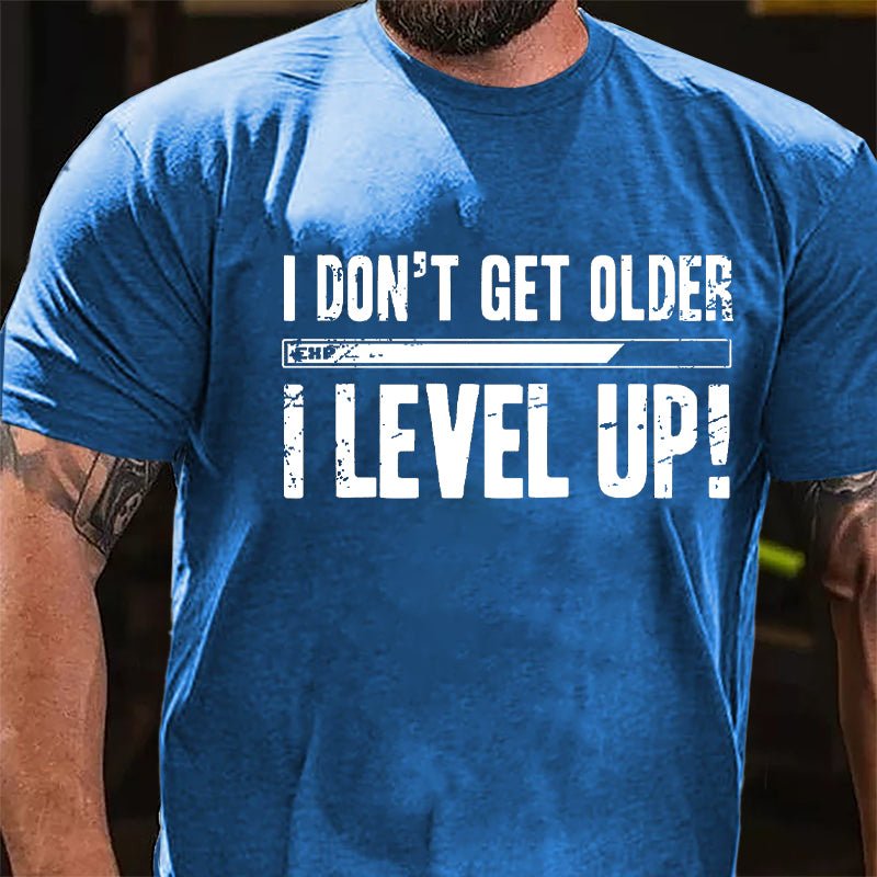 I Don't Get Older I Level Up Men's Cotton T-shirt-Maturelion