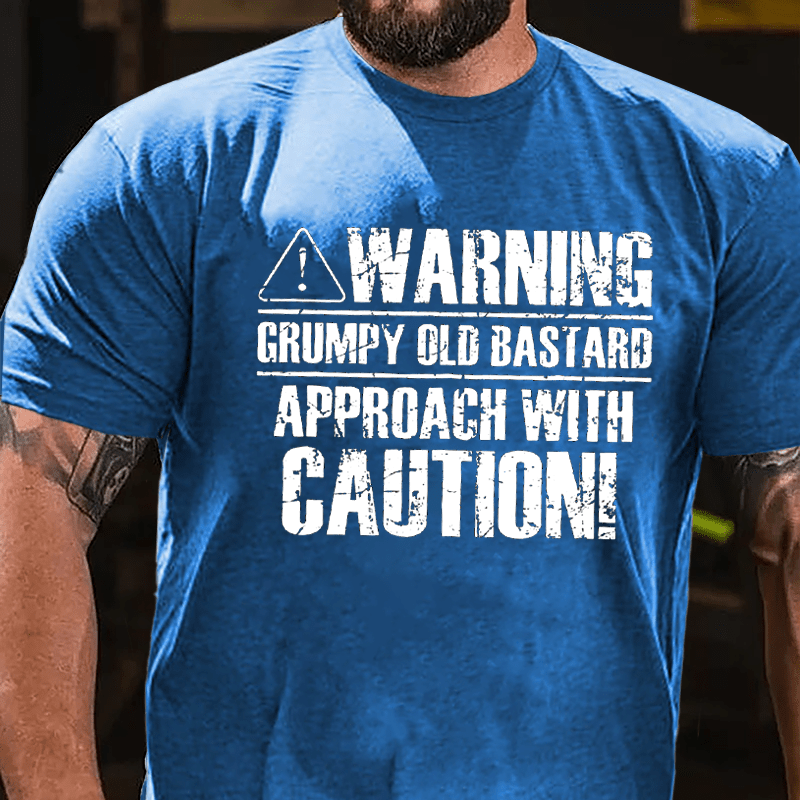 Warning! Grumpy Old Bastard, Approach With Caution Cotton T-shirt-Maturelion