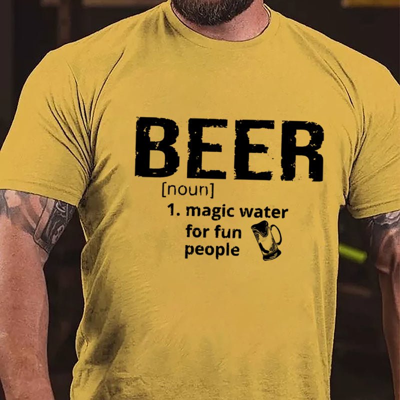 Beer Magic Water For Fun People Cotton T-shirt-Maturelion