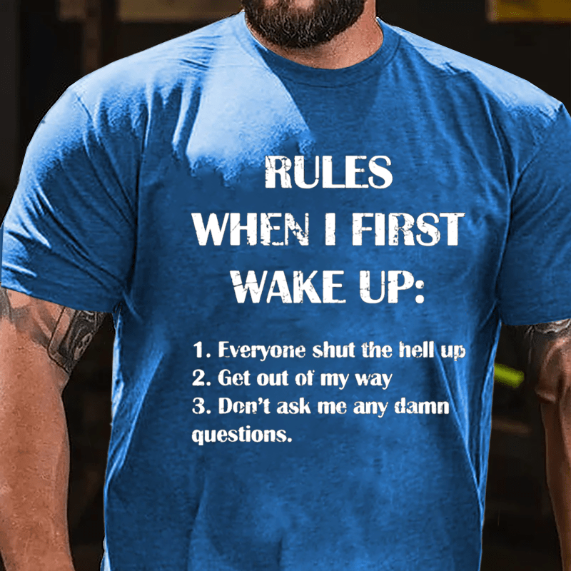 Rules When I First Wake Up Funny Saying Cotton T-shirt-Maturelion