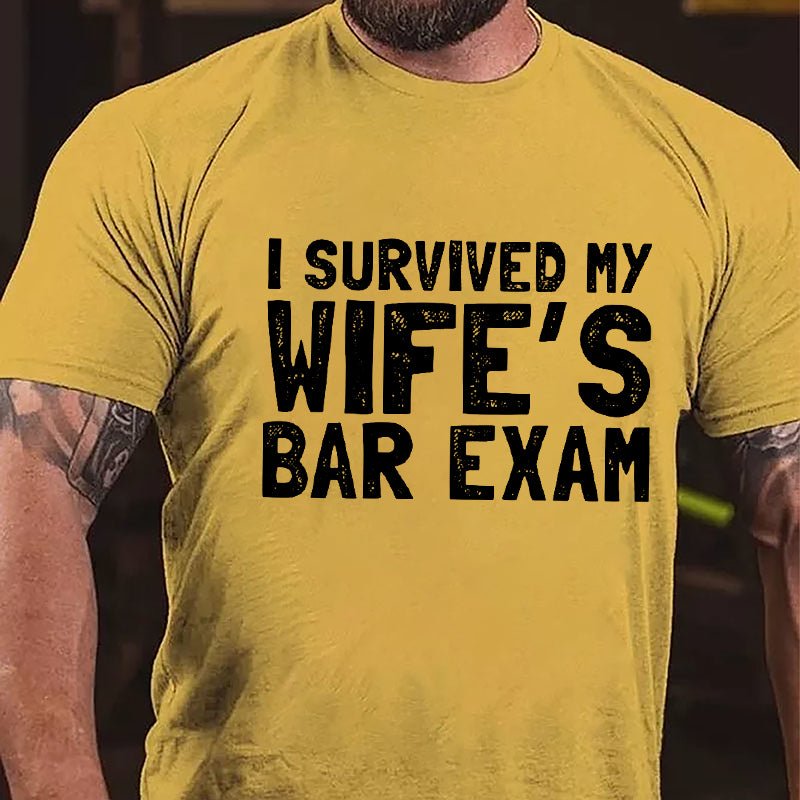 I Survived My Wife's Bar Exam Cotton T-shirt-Maturelion