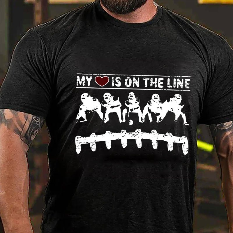 Super Bowl Football My Heart Is On The Line Offensive Lineman Cotton T-shirt-Maturelion