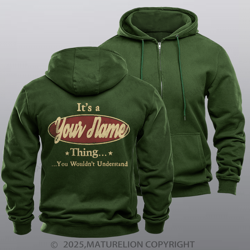 Maturelion Custom Fleece Zipper Hoodie It's A Your Name Thing You Wouldn't Understand Fleece Zipper Hoodie