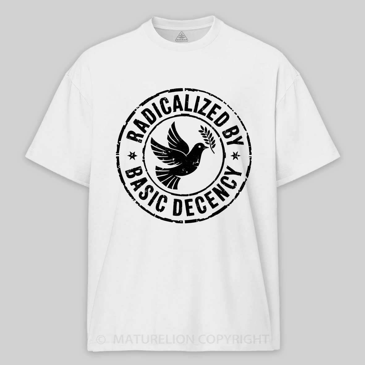 Maturelion Radicalized By Basic Decency-1 Cotton T-shirt