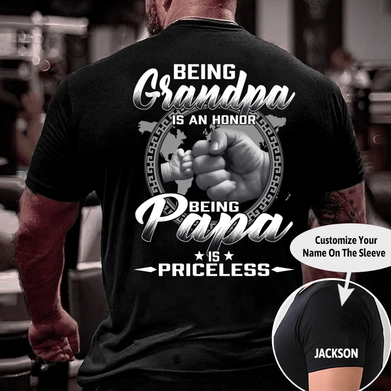 Being Grandpa Is An Honor Being Papa Is Priceless Funny Family Father's Day Cotton T-shirt
