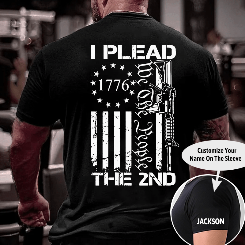 I Plead The 2nd Amendment We The People AR15 Pro Gun Cotton T-shirt (Free Customization)
