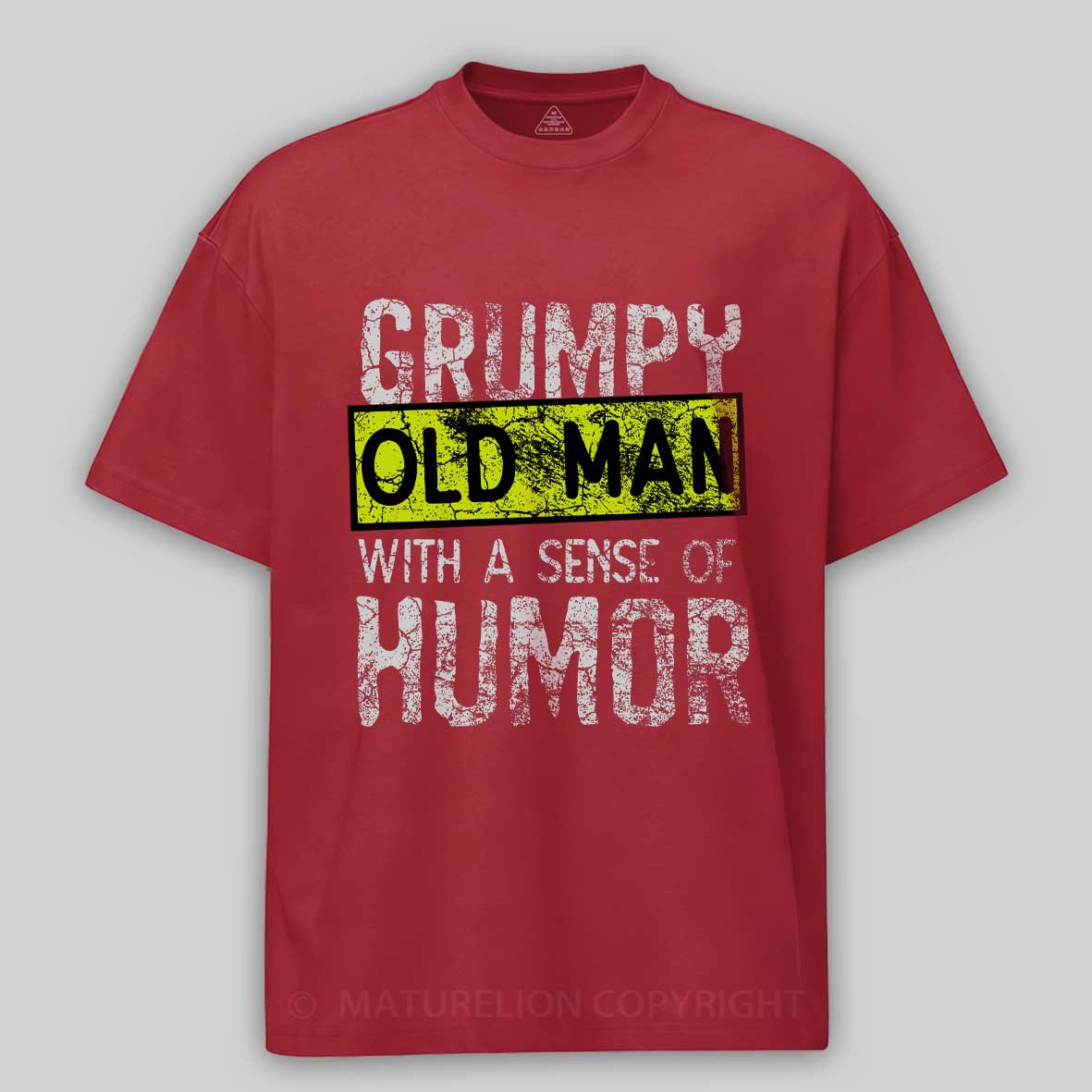 Maturelion Grumpy Old Man With A Sense Of Humor Cotton T-shirt