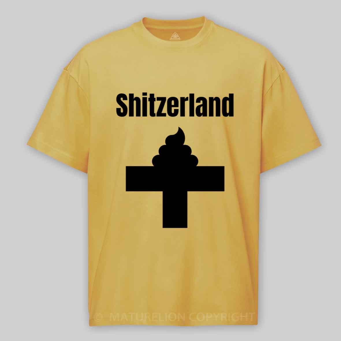 Maturelion Shitzerland Dad Joke Pun Cotton T-shirt