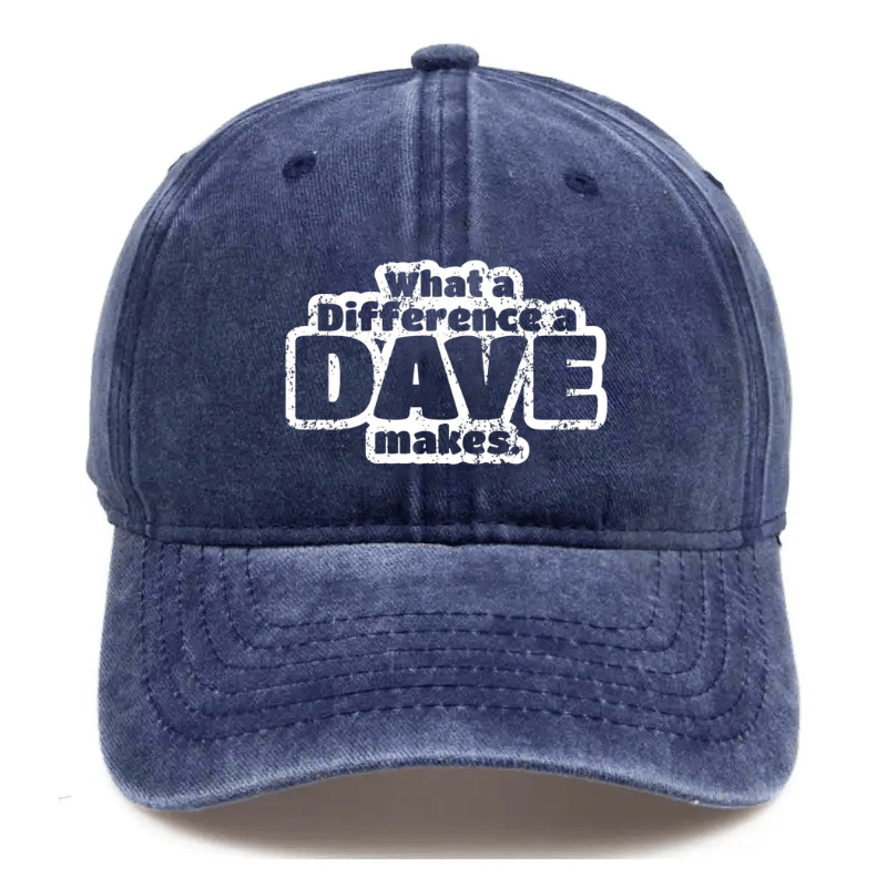 What A Difference A Dave Makes Cap (Free Customization)-Maturelion