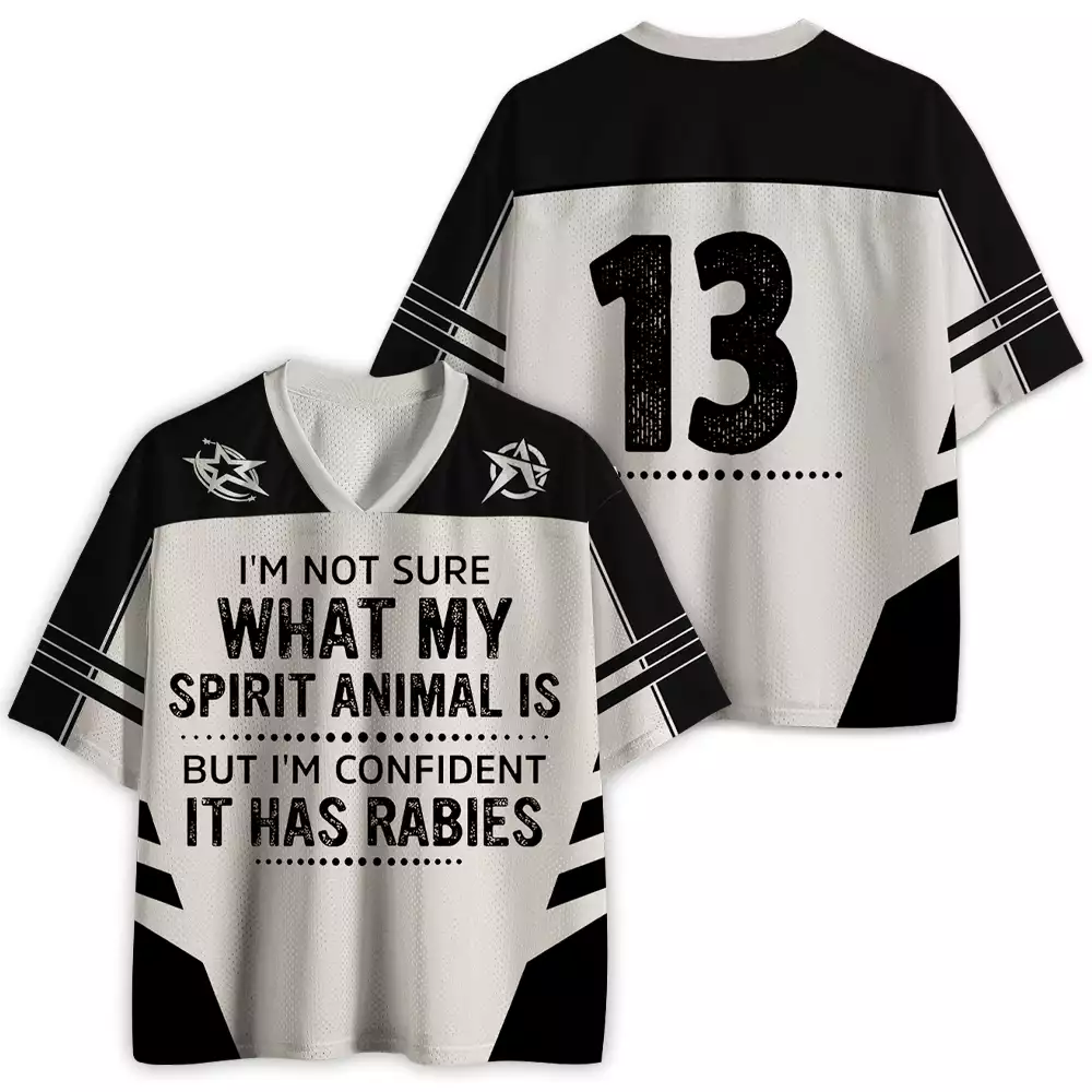Maturelion I'm Not Sure What My Spirit Animal Is But I'm Confident It Has Rabies Mesh Jersey