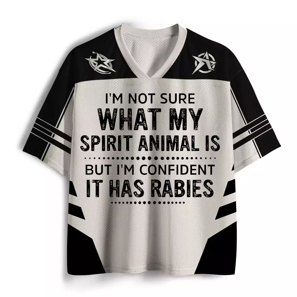Maturelion I'm Not Sure What My Spirit Animal Is But I'm Confident It Has Rabies Mesh Jersey