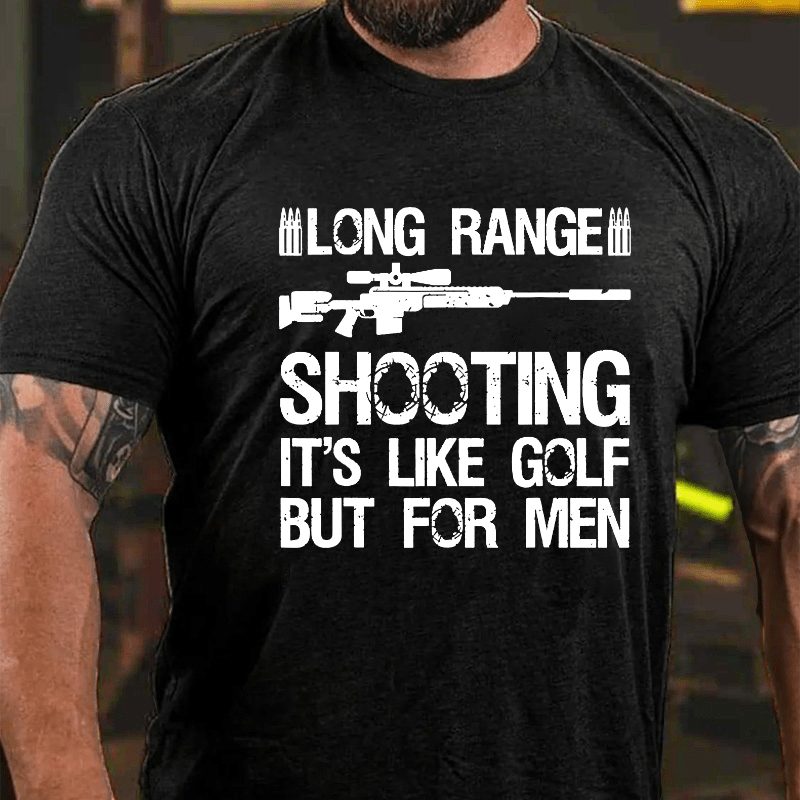 Maturelion Long Range Shooting It's Like Golf But For Men Unisex Cotton T-shirt (Free Customization)