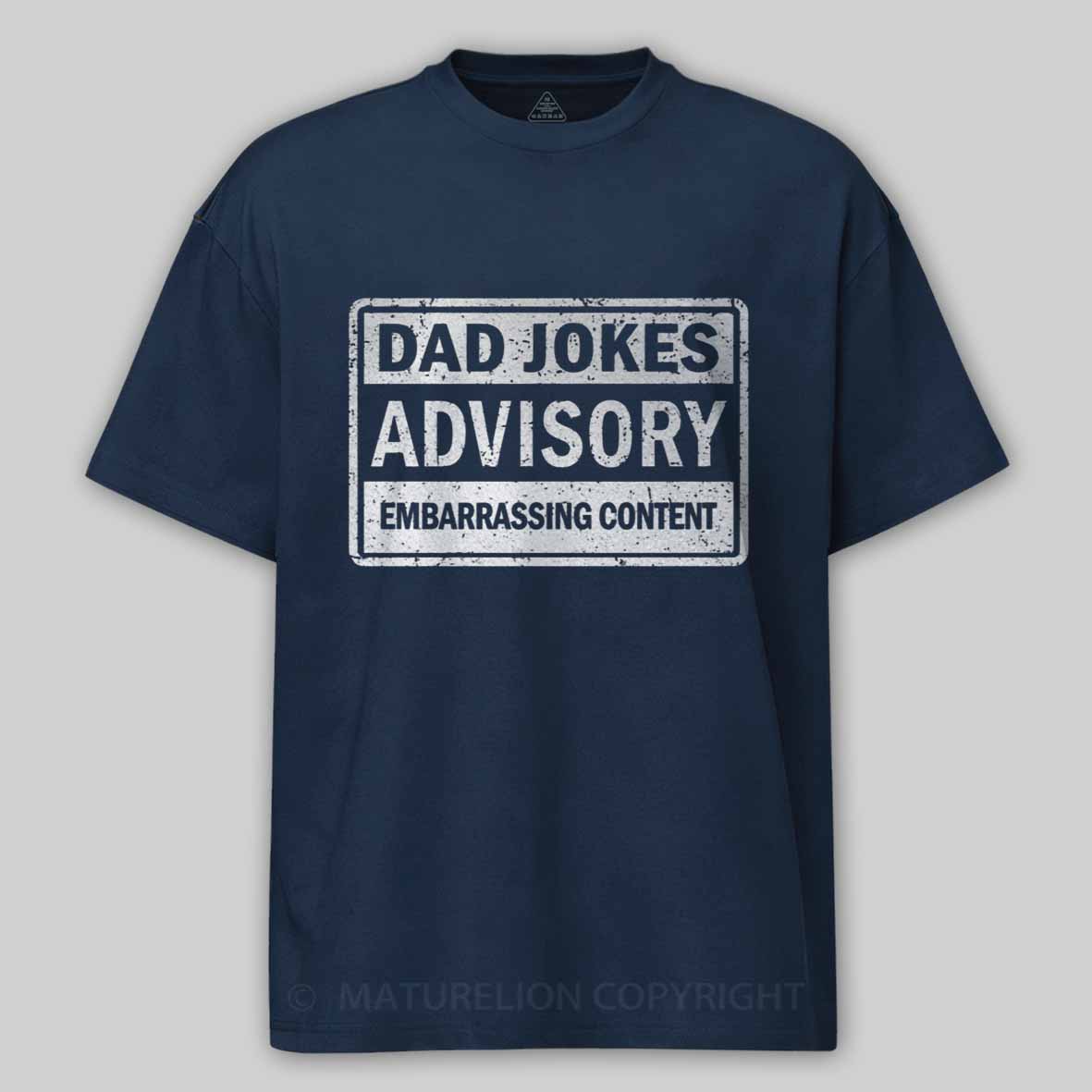 Maturelion Dad Jokes Advisory Cotton T-shirt