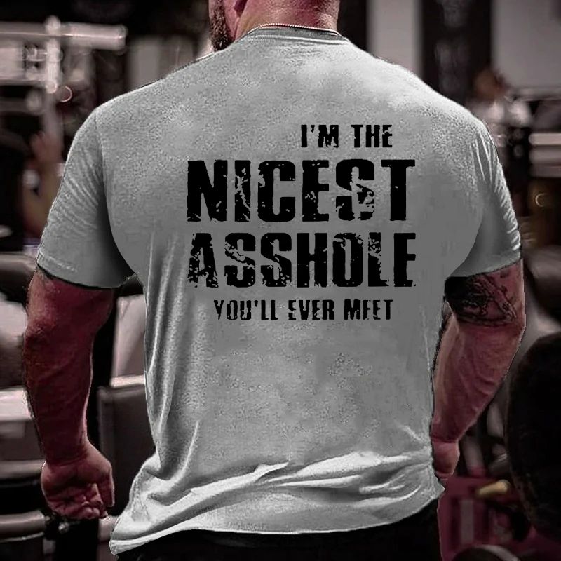 I'm The Nicest Asshole You'll Ever Meet Men's Cotton T-shirt-Maturelion