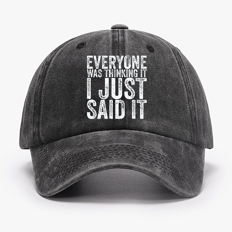 Everyone Was Thinking It I Just Said It Sarcastic Cap-Maturelion