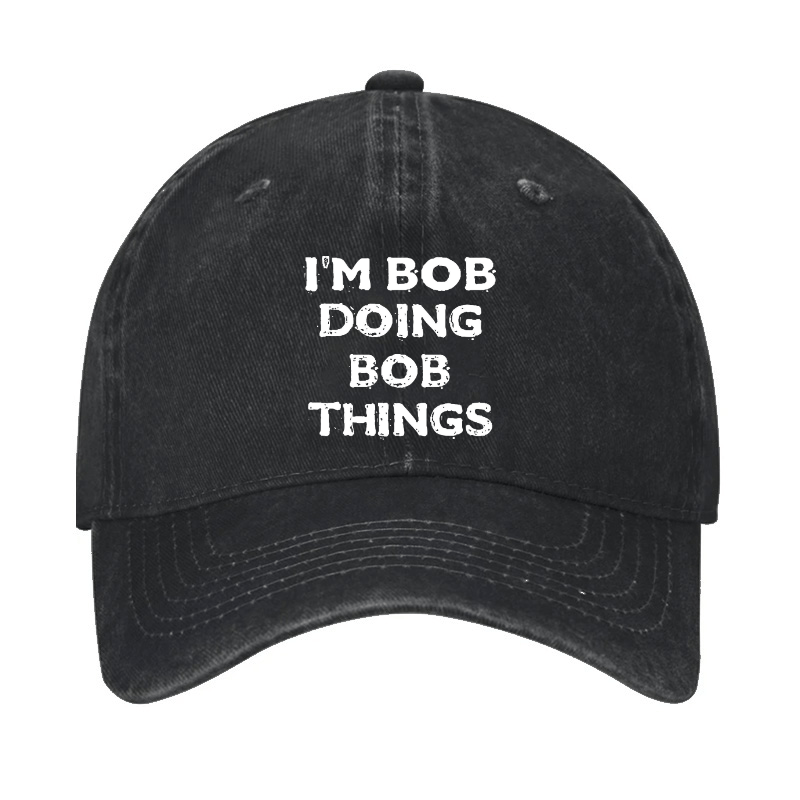 I'm Bob Doing Bob Things Men Cap-Maturelion