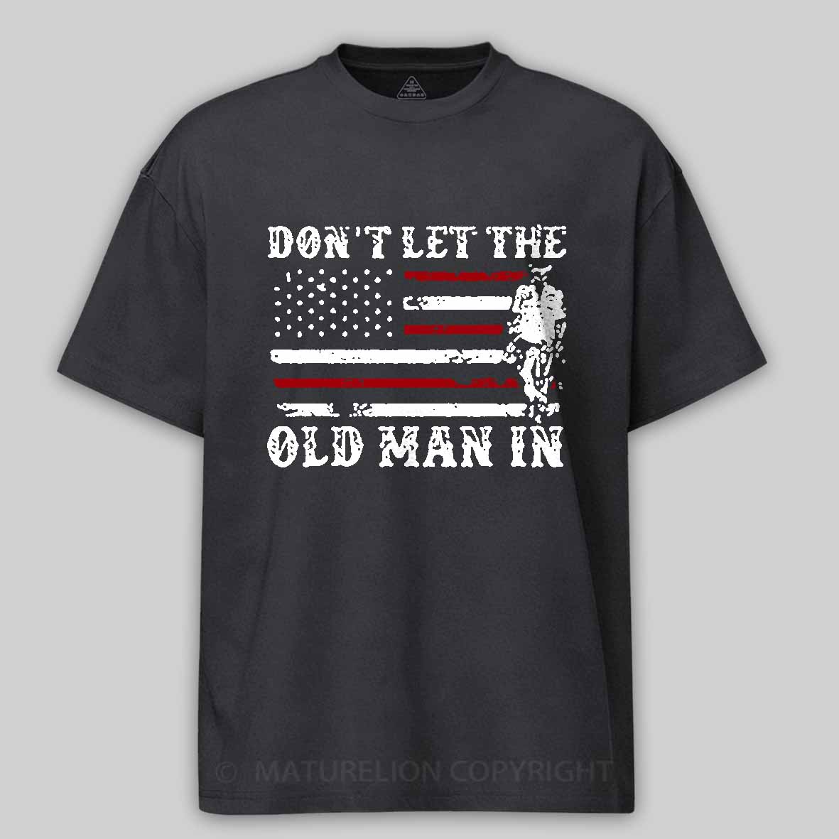 Maturelion Don't let The Old Man in Vintage American Flag Shirt