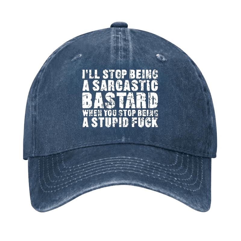 I'll Stop Being a Sarcastic Bastard When You Stop Being a Stupid Fu*k Cap-Maturelion