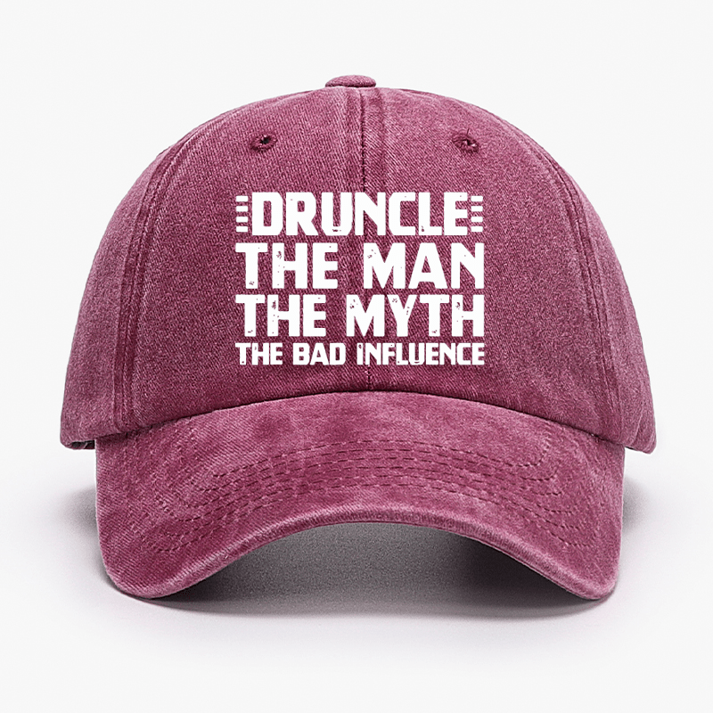 Druncle The Man The Myth The Bad Influence Cap (Free Customization)-Maturelion