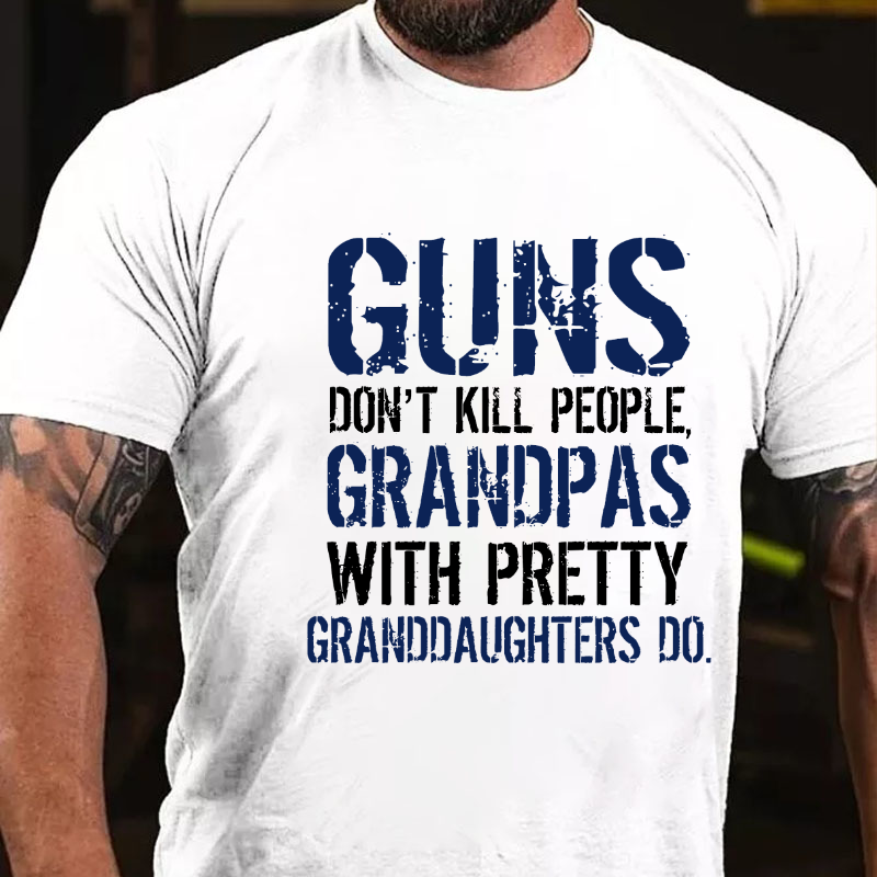 Maturelion Guns Don't Kill People Grandpas Do Cotton T-shirt (Free Customization)