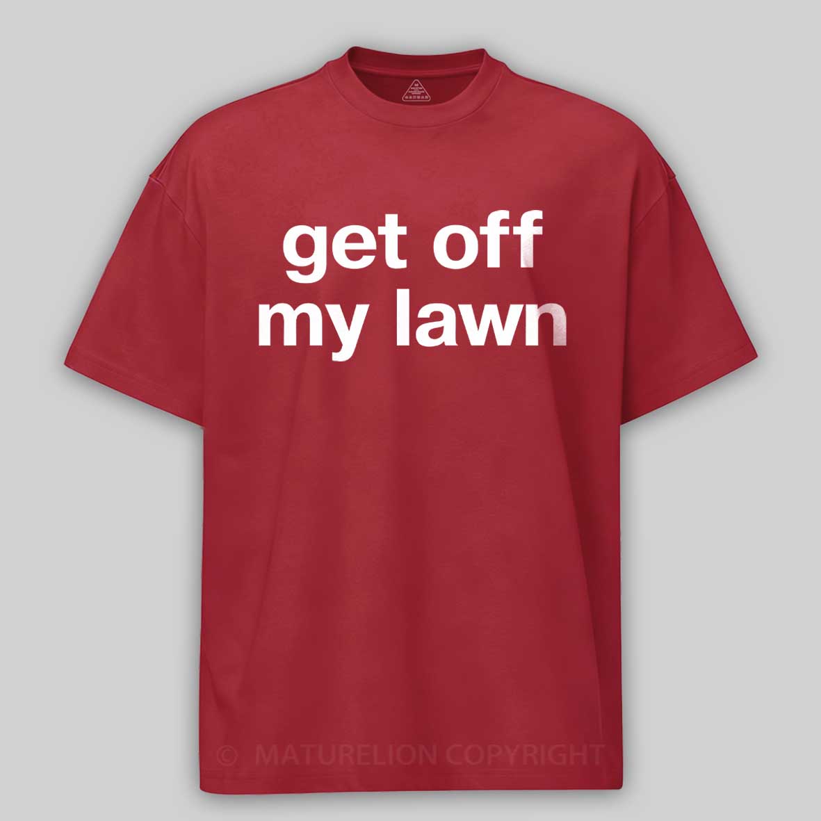 Maturelion Get Off My Lawn Cotton T-shirt