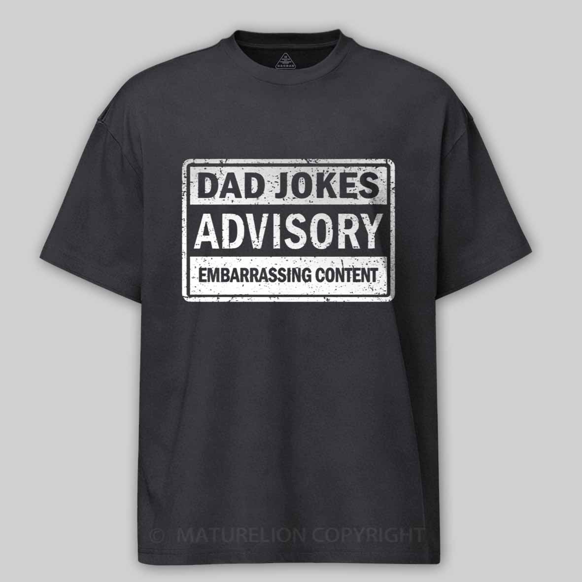 Maturelion Dad Jokes Advisory Cotton T-shirt