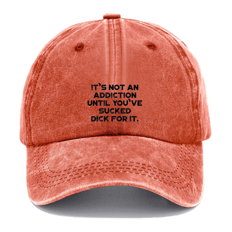 It's Not An Addiction Until You've Sucked Dick For It Cap-Maturelion