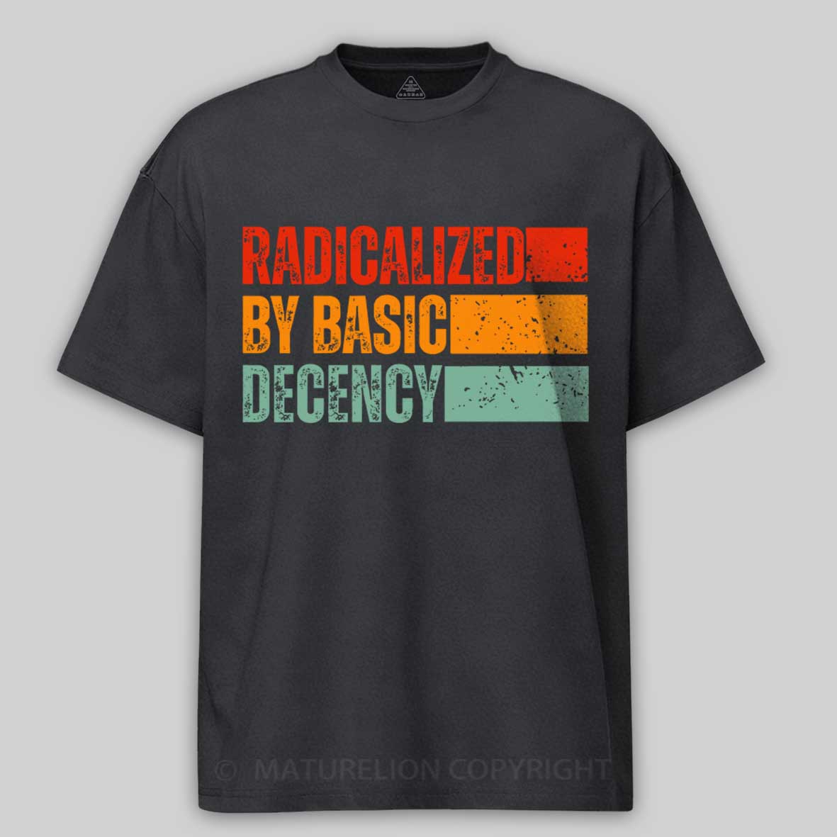 Maturelion Radicalized-By-Basic-Decency-1 Cotton T-shirt
