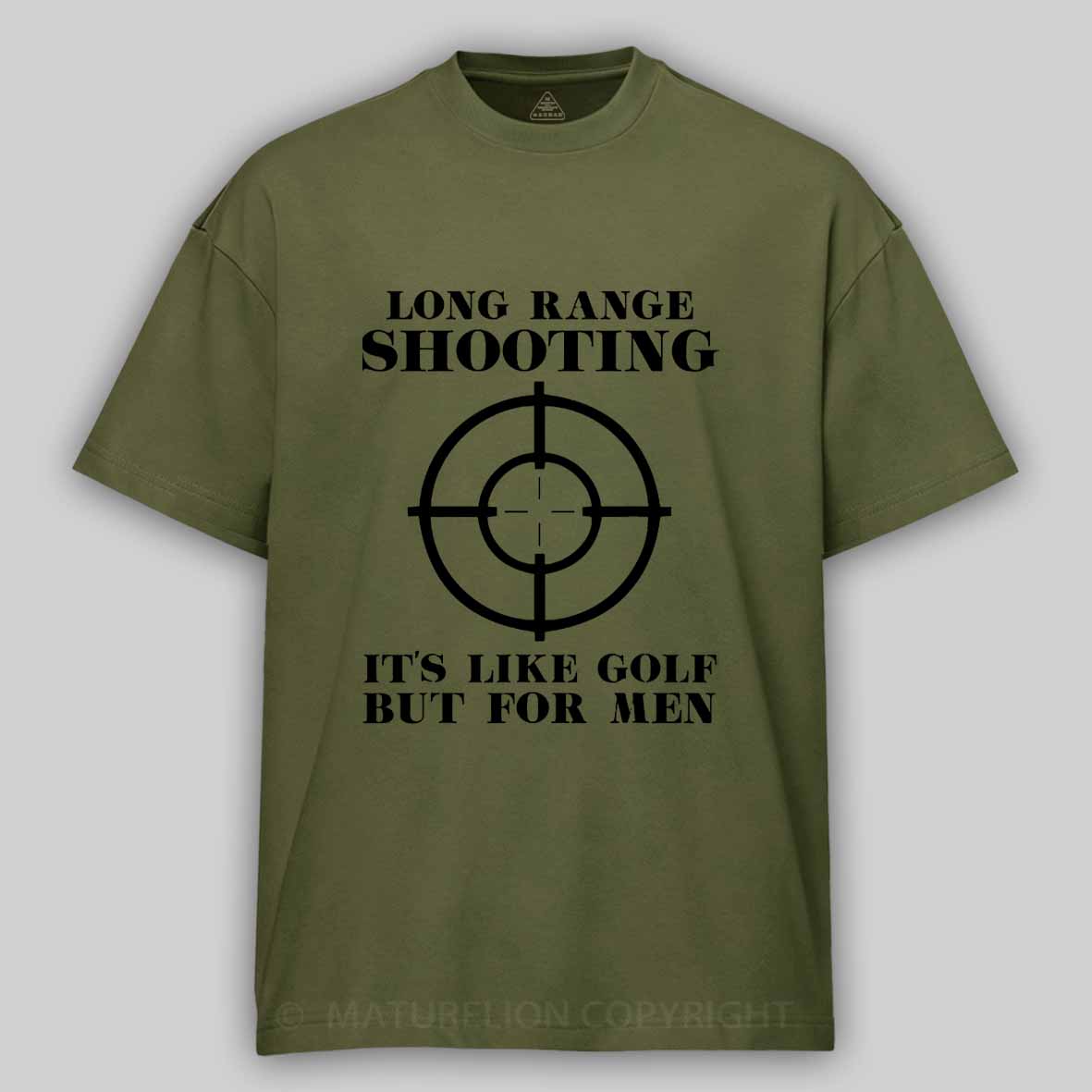 Maturelion Long Range Shooting It's Like Golf But For Men Cotton T-shirt 