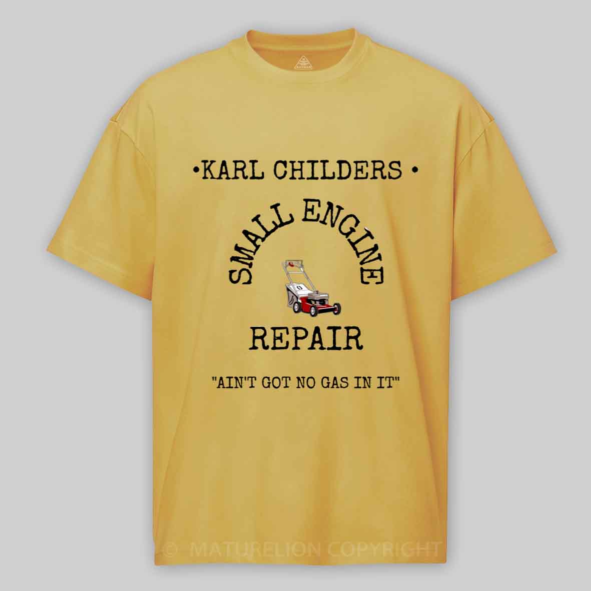 Maturelion KARL CHILDERS SMALL ENGINE REPAIR Cotton T-shirt