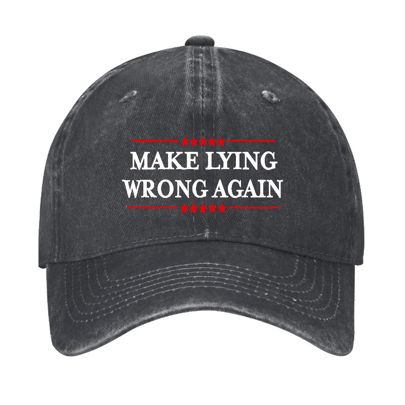 Make Lying Wrong Again Cap (Free Customization) Sale-Maturelion