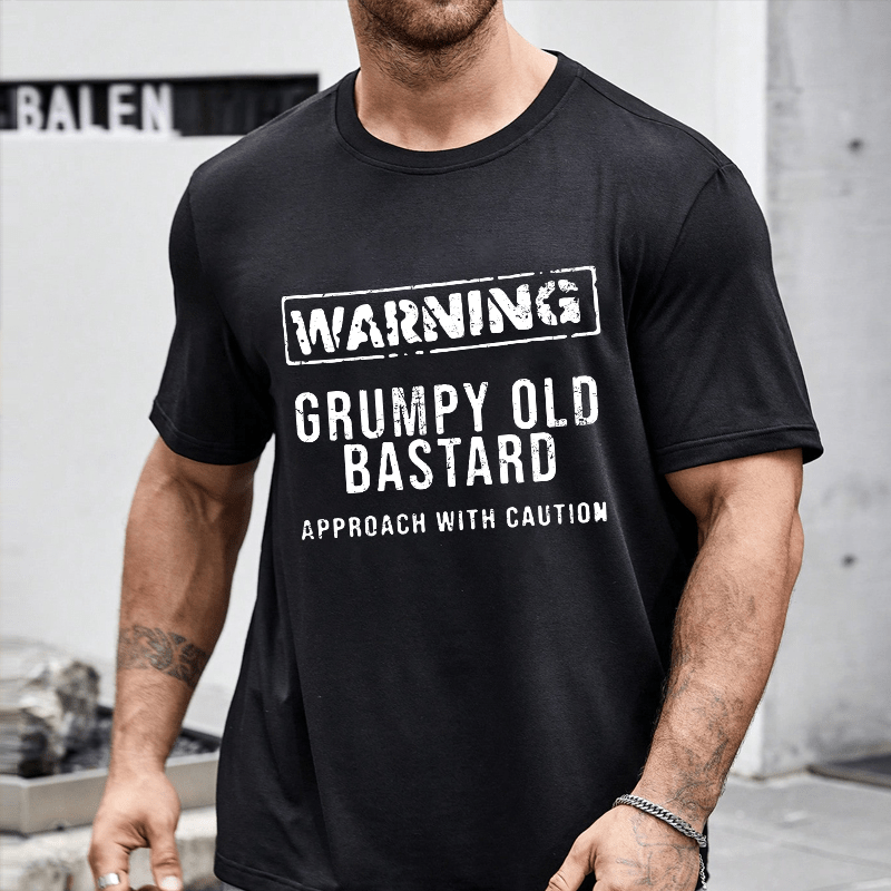 Warning Grumpy Old Bastard Approach With Caution Cotton T-shirt-Maturelion
