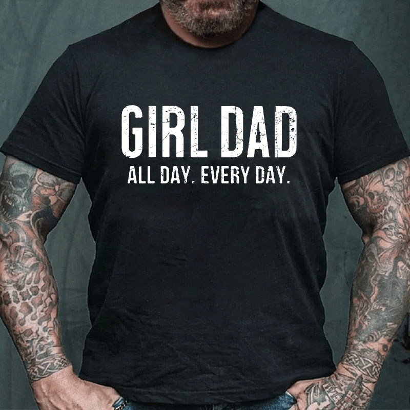Girl Dad All Day Every Day Cotton T-shirt (Free Customization)-Maturelion