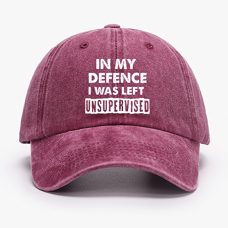 In My Defence I Was Left Unsupervised Funny Sarcastic Cap-Maturelion