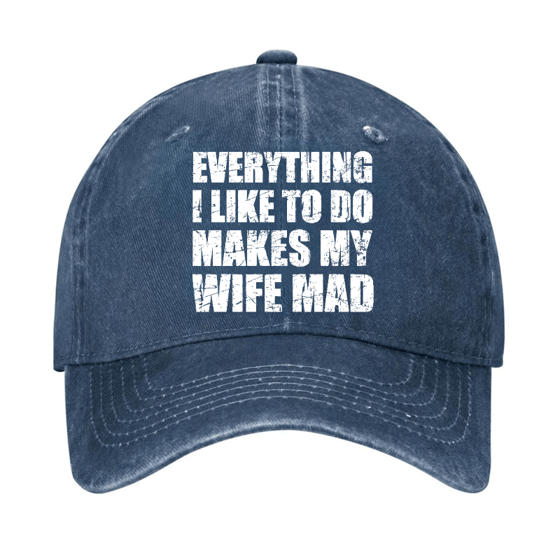 Everything I Like To Do Makes My Wife Mad Cap-Maturelion