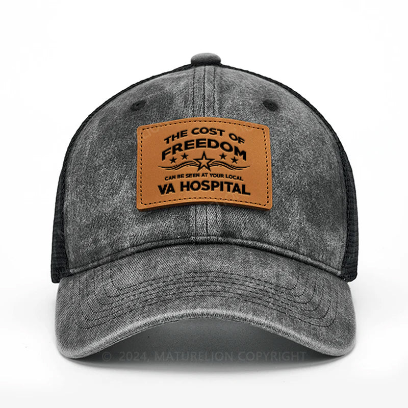 Maturelion The Cost Of Freedom Can Be Seen At Your Local VA Hospital Trucker Hat