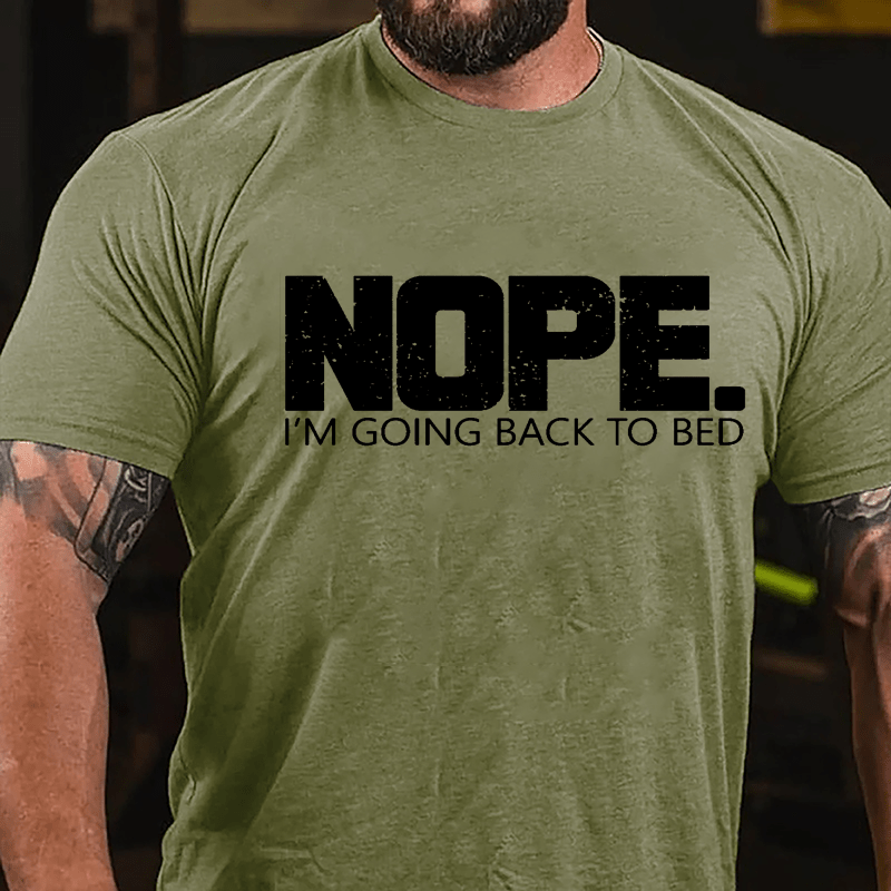 NOPE I'm Going Back To Bed Cotton T-shirt-Maturelion