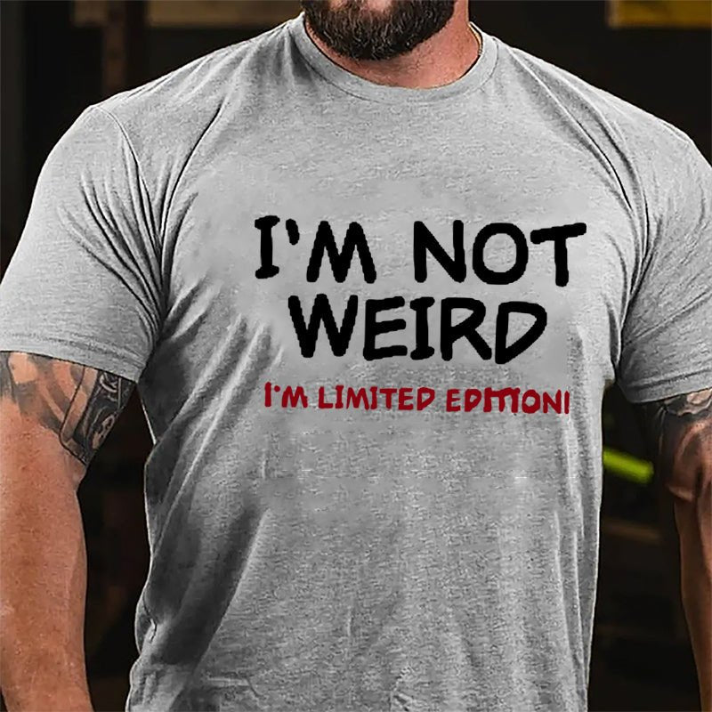I'm Not Weird I'm Limited Edition Men's Cotton T-shirt-Maturelion