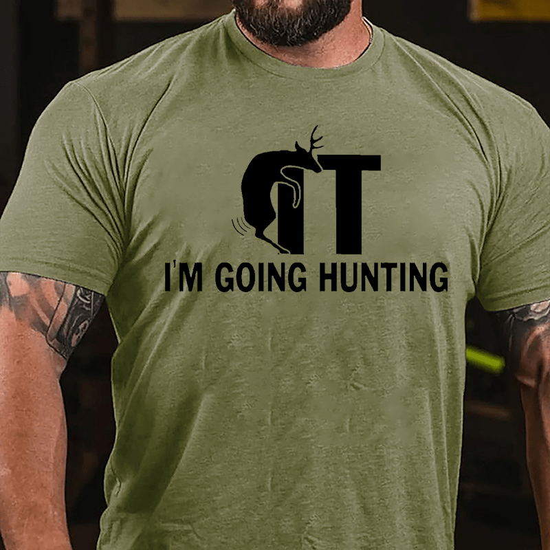 Buck/Fuck It I'm Going Hunting Funny Cotton T-shirt-Maturelion