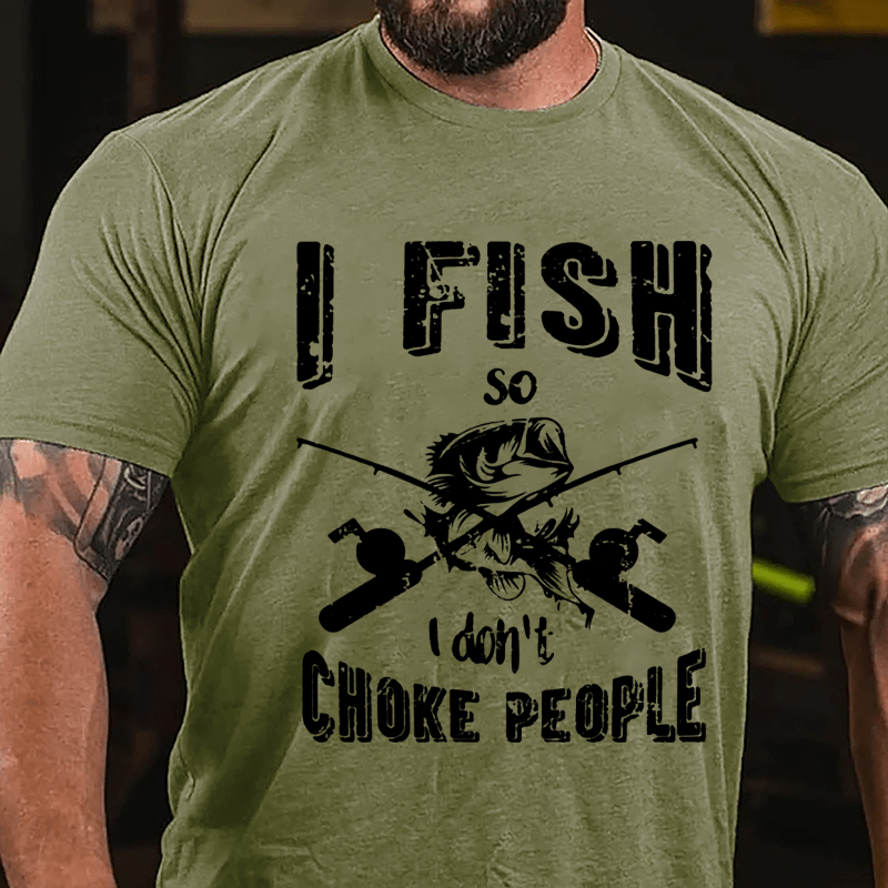 I Fish So I Don't Choke People Cotton T-shirt-Maturelion